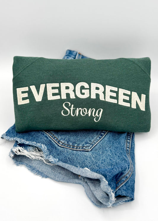 Evergreen Strong Embroidered Sweatshirt | All Proceeds Benefit Evergreen, CO