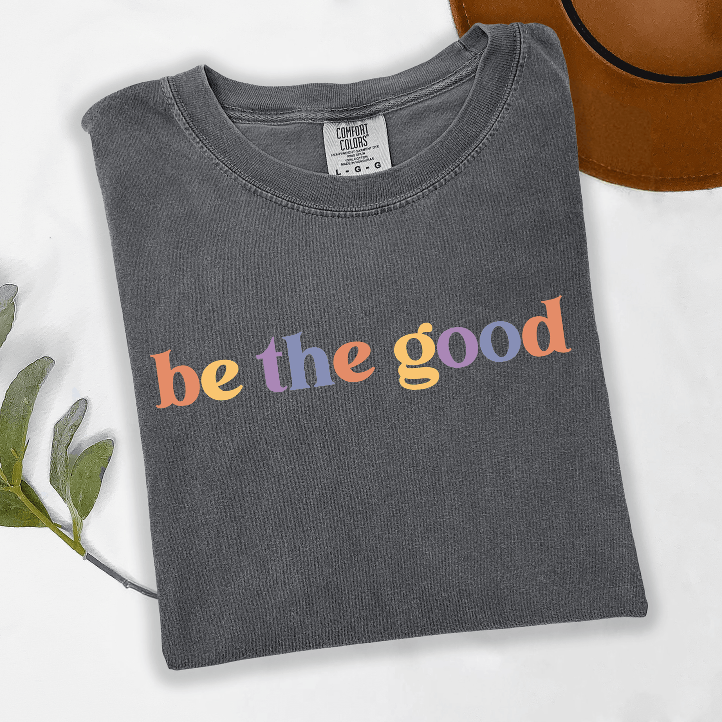 Be the Good T-Shirt