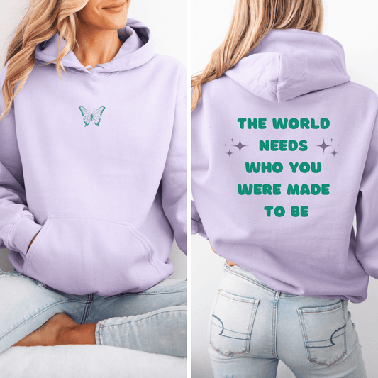 The World Needs Who You Were Made To Be Butterfly Hoodie