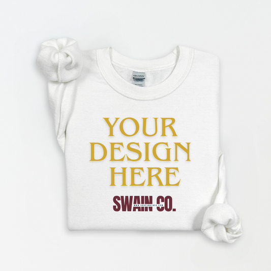 Custom Printed Sweatshirt | Personalized Crewneck | Your Design, Logo, or Text