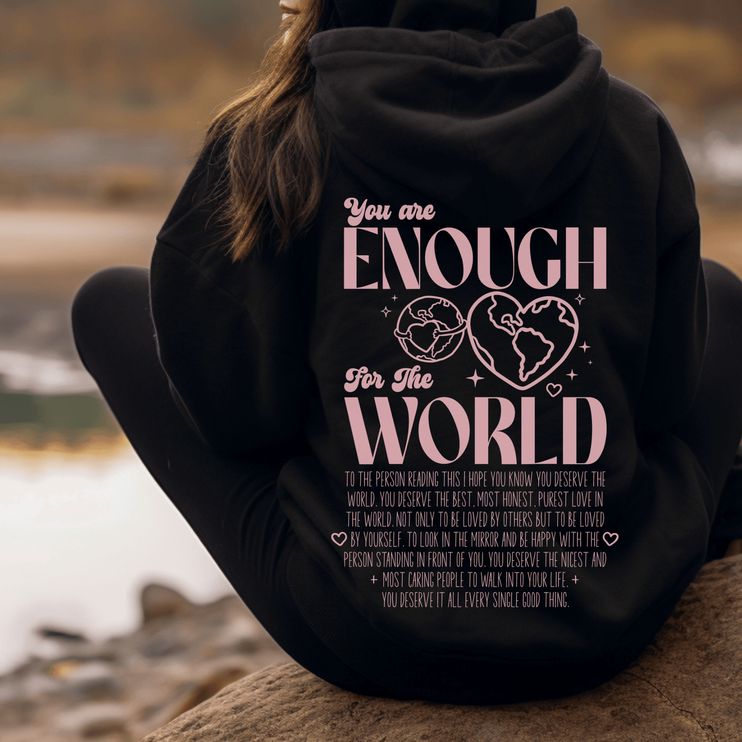 You Are Enough For The World Mental Health Awareness Hoodie