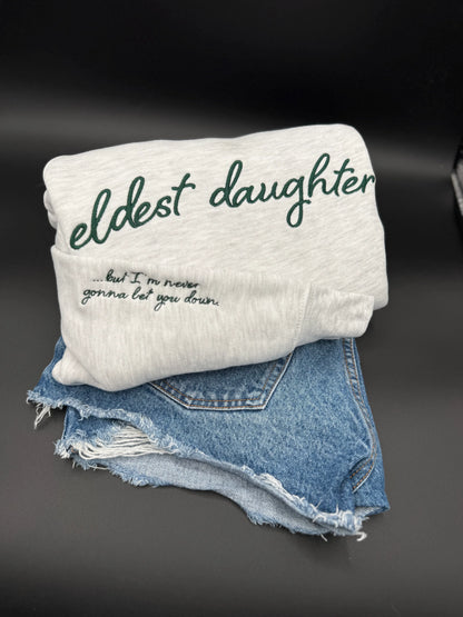 Eldest Daughter Embroidered Crewneck Sweatshirt | Taylor Swift Inspired | “But I’m Never Gonna Let You Down” Lyric Sleeve | Super Soft Bella Canvas Fleece