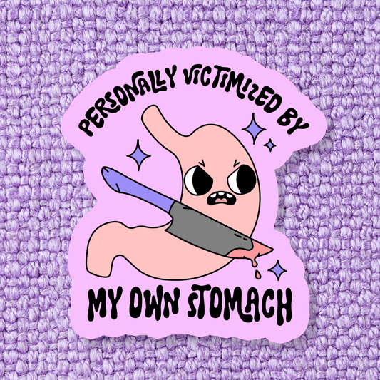 Personally Victimized By My Own Stomach Sticker - Swain Co. Designs & Apparel