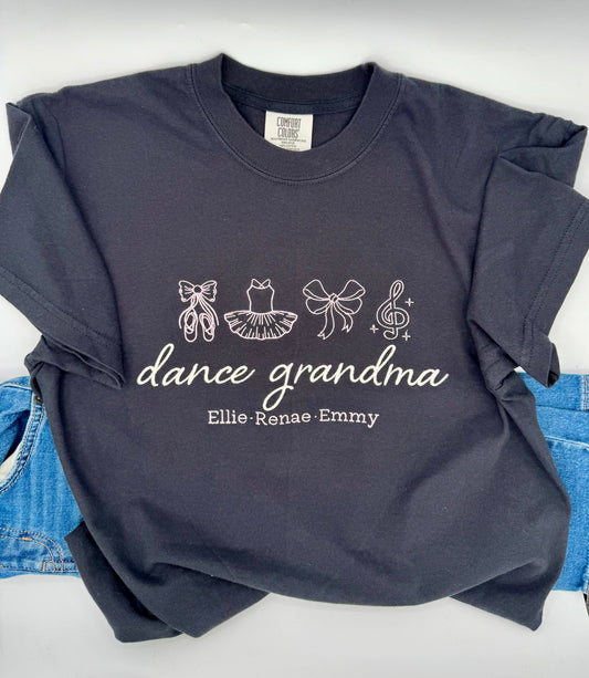 Personalized Dance Grandma Shirt – Embroidered Comfort Colors Tee – Custom Grandma Name Shirt – Recital Gift – Dance Nana T-Shirt