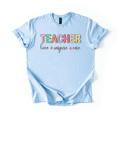 Love Inspire Care Teacher T-Shirt | Back to School Teacher Shirt | Teacher Appreciation Gift | Gildan Softstyle Unisex Tee