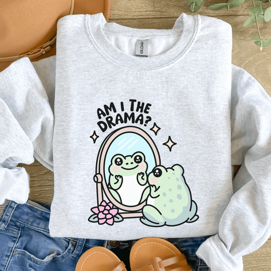 Am I The Drama Frog Graphic T-Shirt or Crewneck Sweatshirt