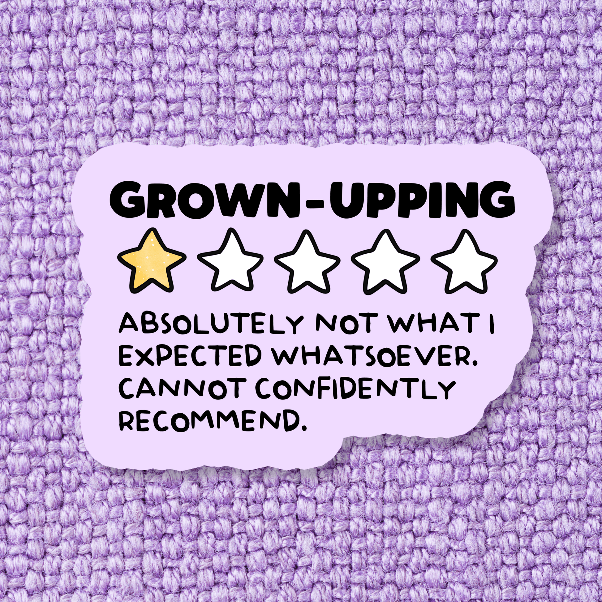 Grown-Upping Would Not Recommend Sticker - Swain Co. Designs & Apparel