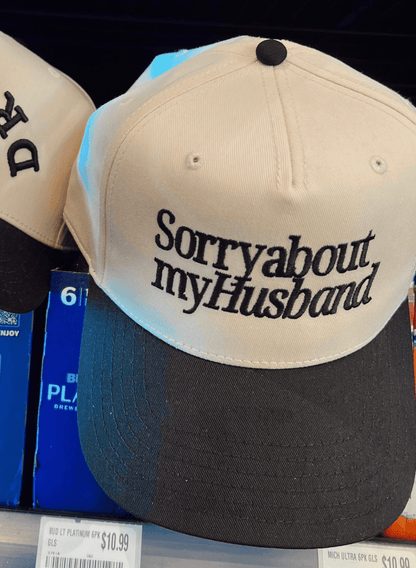 Sorry About My Husband Hat – Funny Vintage Trucker Hat for Women, Two-Tone Distressed Hat, Sarcastic Wife Gift, Country Mom Hat, Sassy Trucker Cap