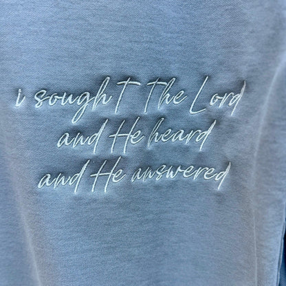 I Sought The Lord And He Heard And He Answered Monochromatic Embroidered Sweatshirt | Comfort Colors Christian Crewneck | Faith Bible Verse Embroidery | Religious Gift For Her