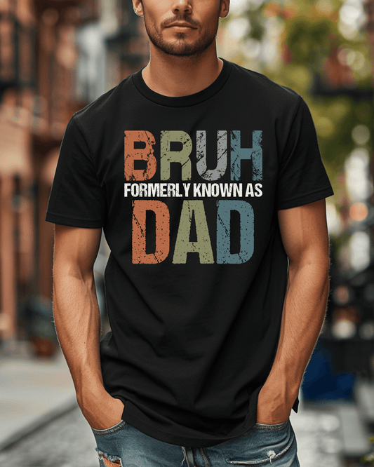 Bruh Formerly Known As Dad T-Shirt –  Funny Dad Tee | Teen Dad Gift | Father's Day Shirt | Unofficial Dad Uniform