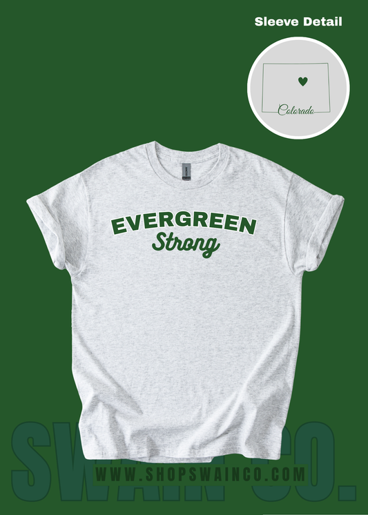 Evergreen Strong T-Shirt | All Proceeds Benefit Evergreen, CO