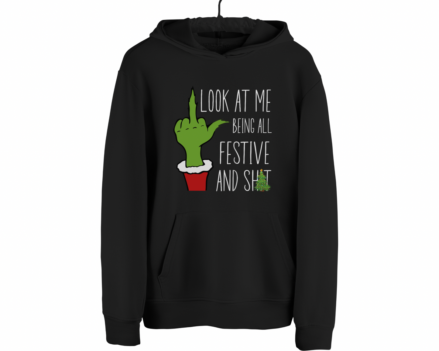 Look at Me Being All Festive Grinch Christmas Hoodie - Swain Co. Designs & Apparel