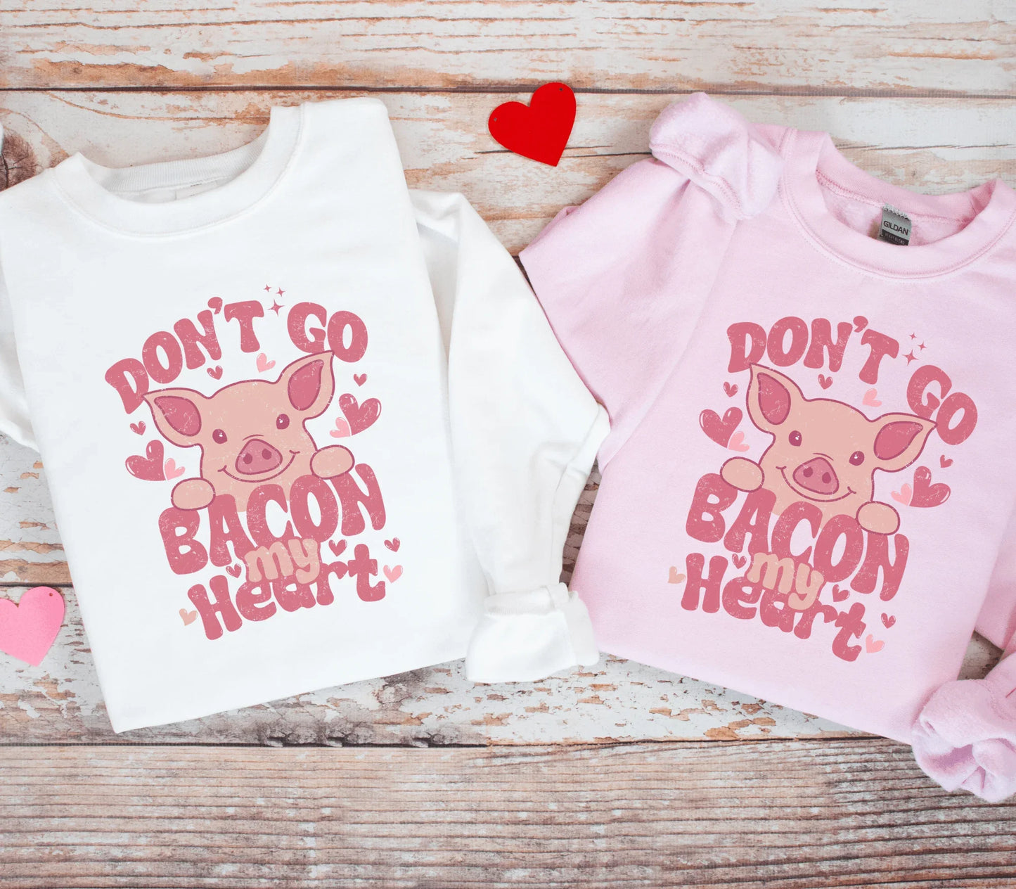 Don’t Go Bacon My Heart Valentines Day Crewneck Sweatshirt - Swain Co. Designs & Apparel