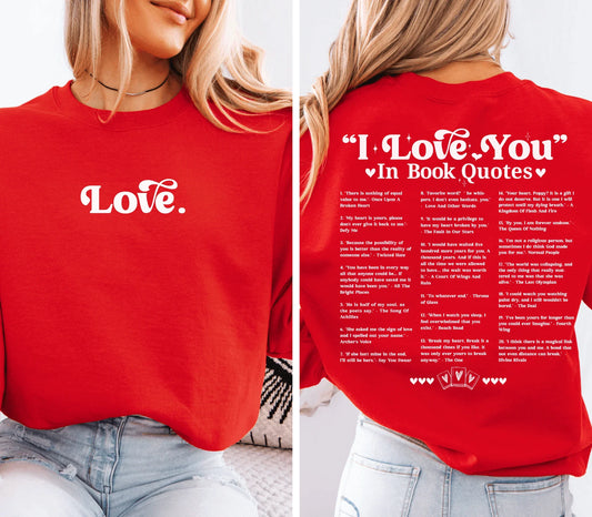 I Love You in Book Quotes Tee or Sweatshirt - Swain Co. Designs & Apparel