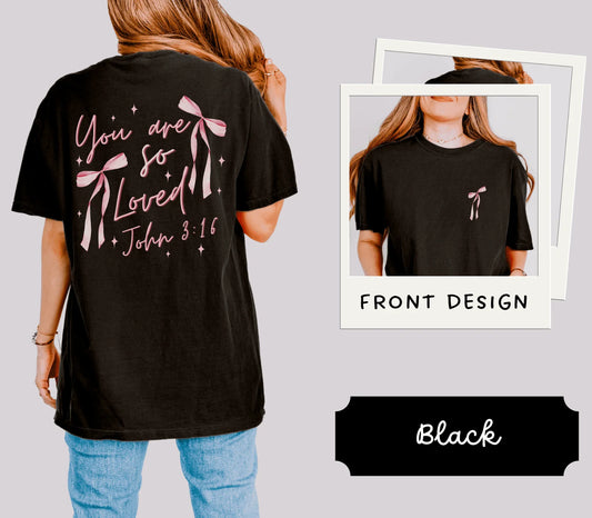 You are SO Loved John 3:16 Bow Graphic Tee - Swain Co. Designs & Apparel