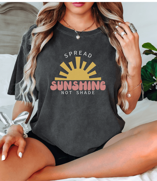 Spread Sunshine Not Shade Tee or Crewneck Sweatshirt - Swain Co. Designs & Apparel