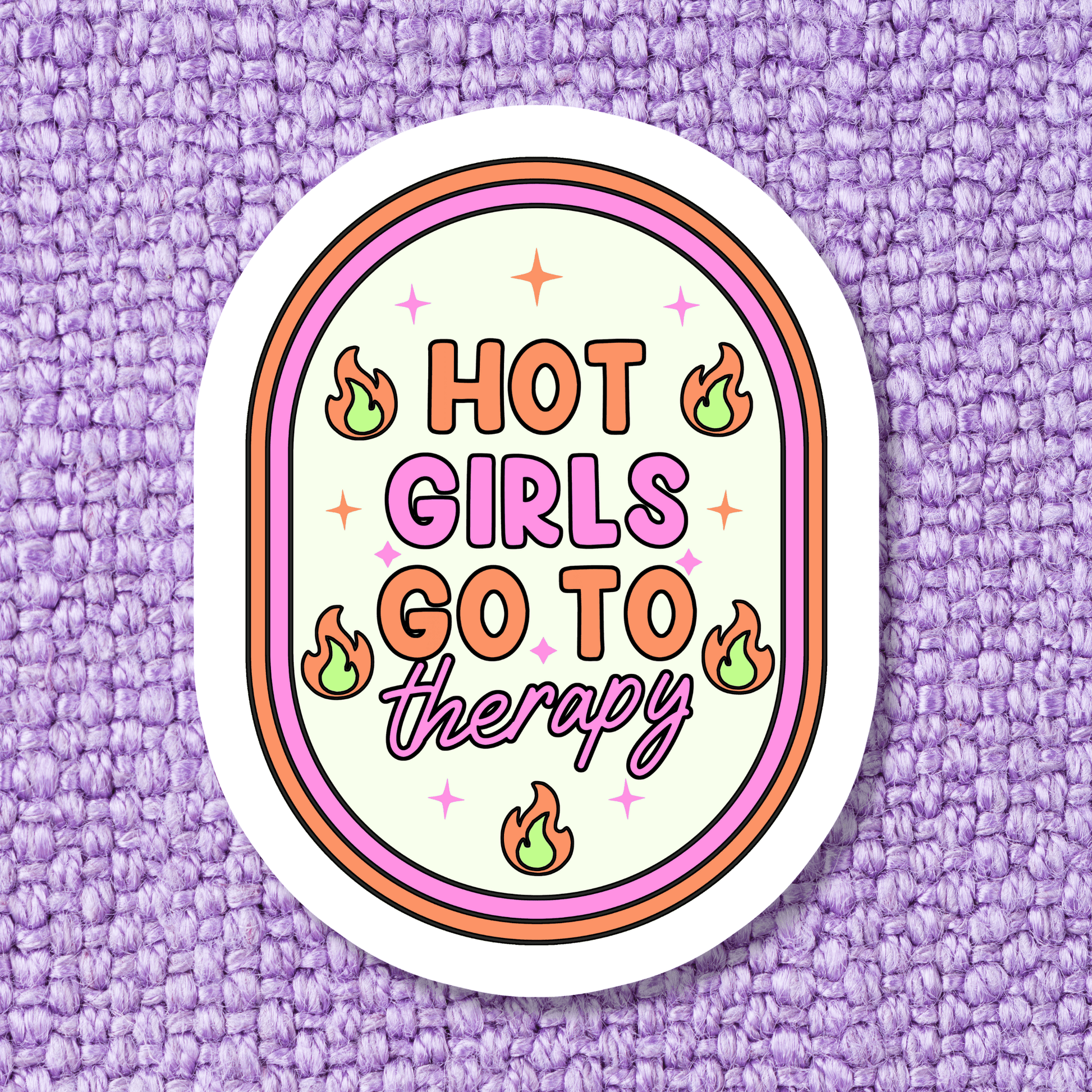 Hot Girls Go To Therapy Sticker - Swain Co. Designs & Apparel