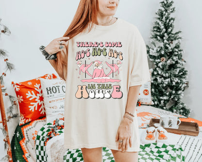 There are some Ho Ho Ho's in this house Tee or Crewneck Sweatshirt - Swain Co. Designs & Apparel