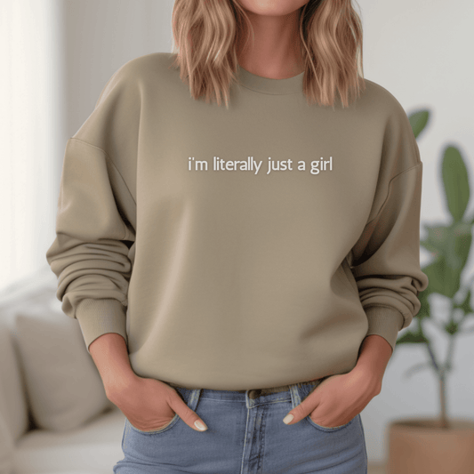 I'm Literally Just a Girl Tee or Crewneck Sweatshirt - Swain Co. Designs & Apparel